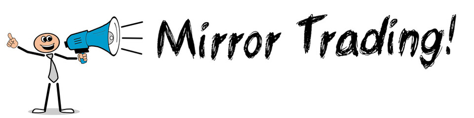 Mirror Trading!