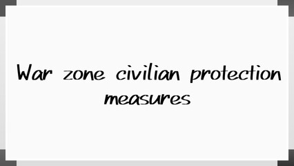 War zone civilian protection measures のホワイトボード風イラスト