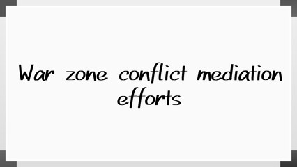 War zone conflict mediation efforts のホワイトボード風イラスト