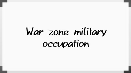 War zone military occupation のホワイトボード風イラスト