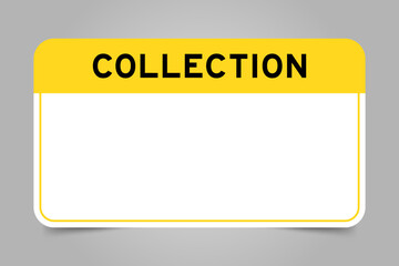 Label banner that have yellow headline with word collection and white copy space, on gray background