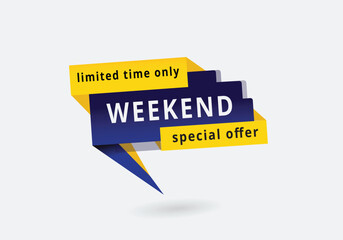 Weekend offer sale banner promotion template. Announcement  Banner label vector.