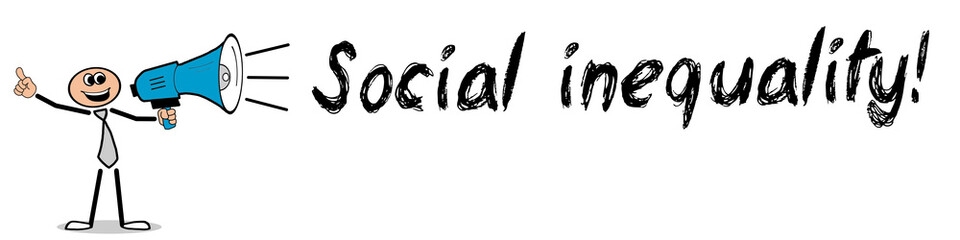 Obraz premium Social inequality!
