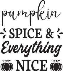 pumpkin spice everything nice SVG