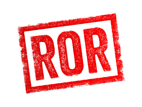 ROR abbreviation stands for Rate of Return, Release of Responsibility or Report of Receipt, acronym text concept stamp