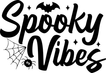 Halloween spooky vibes typography design on plain white transparent isolated background for card, shirt, hoodie, sweatshirt, apparel, card, tag, mug, icon, poster or badge