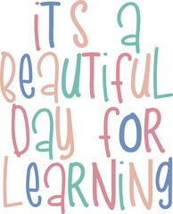 it's a beautiful day for learning, teacher t shirt