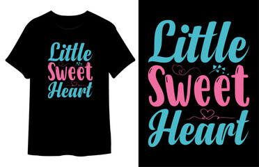 Happy Sweet Day T Shirt Design. Best Typography Vector T shirt Design
