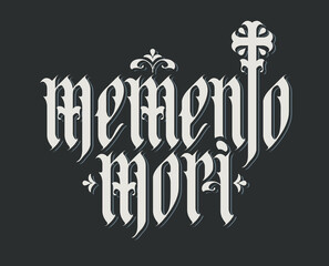 vector calligraphic inscription in gothic font memento mori from latin language translated Think about death and the cross
