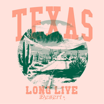 Long Live Desert in Texas slogan print design. desert vector. desert graphics design for vector art. summer vibes desert print artwork. v