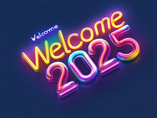 Isometric Number Shape of "Welcome 2025" in Neon Light Tube