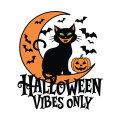 Spooky Halloween Vibes Only with a Black Cat and Moon. A graphic design featuring a black cat sitting on an orange crescent moon, surrounded by bats and a jack-o'-lantern
