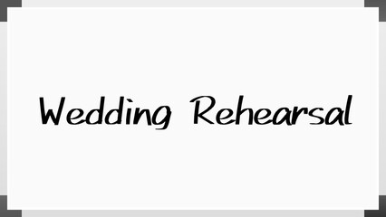 Wedding Rehearsal のホワイトボード風イラスト