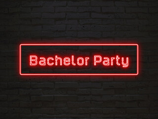 Bachelor Party のネオン文字