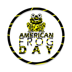 American Frog Day celebrates on October. Illustration of a Dendrobatid frog which is commonly known as a poison dart frog with bold text in circle frame on white background. Event animal banner.