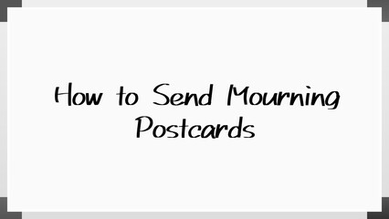 How to Send Mourning Postcards のホワイトボード風イラスト