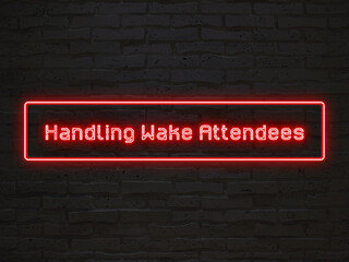 Handling Wake Attendees のネオン文字