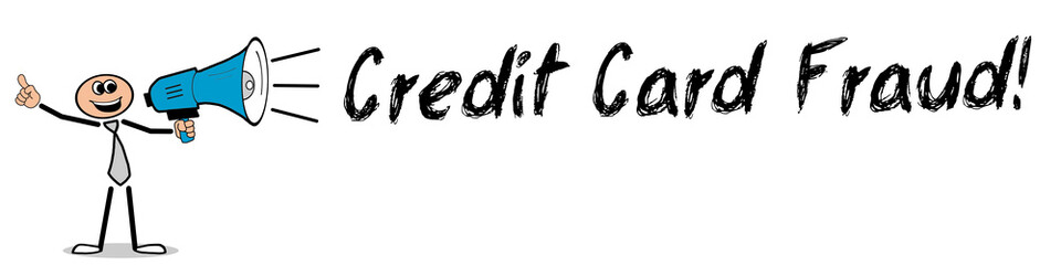 Credit Card Fraud!