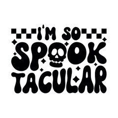 I'm So Spook Tacular T-shirt Design Template, Halloween Spooky Design, Funny Halloween Ghost T-shirt Design