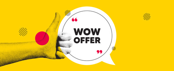 Hand showing thumb up like sign. Wow offer tag. Special Sale price sign. Advertising Discounts symbol. Wow offer chat bubble message. Grain dots hand. Like thumb up sign. Vector