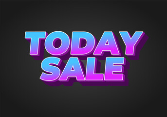 Today sale. Text effect in 3D style with good color combination