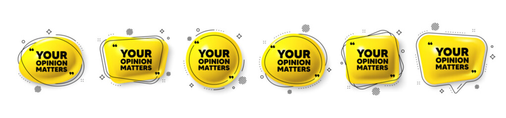 Your opinion matters tag. Speech bubble 3d icons set. Survey or feedback sign. Client comment. Opinion matters chat talk message. Speech bubble banners with comma. Text balloons. Vector