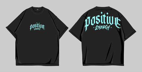 Design t shirt oversize street wear positive energy