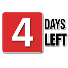 Fototapeta premium left days notice graphic resource,4 days only, countdown, notice, left days note,four days 