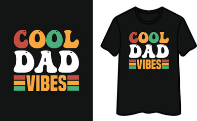 Cool Dad Vibes. Father's Day T-Shirt Design