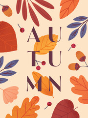 Autumn seasonal poster with leaves,acorns,berries and plants in fall colors.Vector modern illustration.Trendy autumn template for prints,ad,social media marketing,branding,packaging,covers.