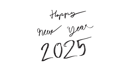 Happy new year 2025 text calligraphy script hand written lettering time calendar object icon december january number event party design advertisement sale banner poster merry christmas sign symbol art