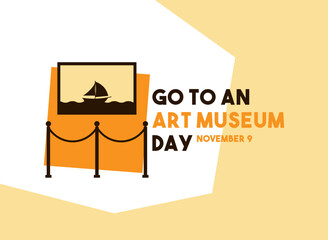 Go To an Art Museum Day. November 9.