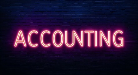 accounting word lettering glowing with neon light on dark brick wall background