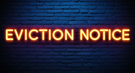 Obraz premium eviction notice word lettering glowing with neon light on dark brick wall background