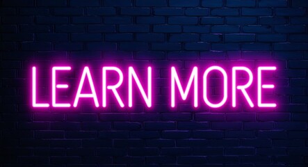 Fototapeta premium Learn More word lettering glowing with neon light on dark brick wall background