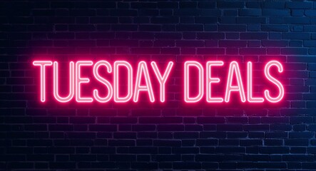 Fototapeta premium Tuesday deals word lettering glowing with neon light on dark brick wall background