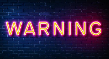 Obraz premium warning word lettering glowing with neon light on dark brick wall background