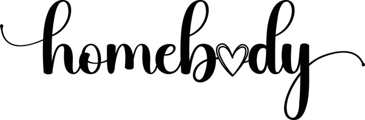 Homebody Cricut and Silhouette SVG file