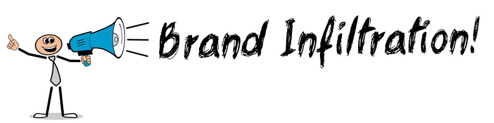 Brand Infiltration!