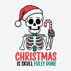 Christmas is Skull fully Done T Shirt Design. Funny Christmas Skeleton Design