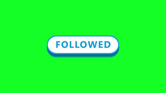 Followed button click animation, social media button animation for your videos, follow button click animation 4k on green screen