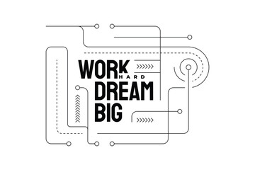 Work Hard Dream Big typography with line background