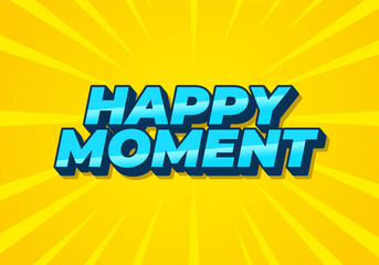 Happy moment. Text effect in 3D style with modern colors