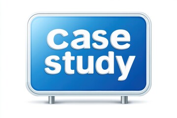Blue Case Study Sign with Bold Text