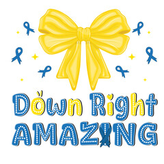Down syndrome svg png, Coquette Bow Down syndrome svg png, Down right perfect svg png, be extra svg png, in october we wear yellow and blue
