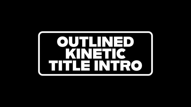 3 Line Simple Kinetic Outlined Modern Title Intro