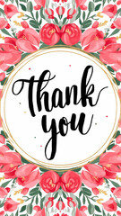 Thank you card template with calligraphy in a white round frame, gold lines accents border, on pink floral and leaves watercolor background, happy birthday with flowers, wedding invitation, poster