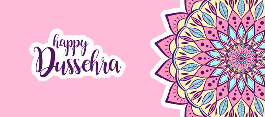 Text Happy Dussehra and colorful floral mandala on pastel pink background. Banner design for hindu festival Dussehra.