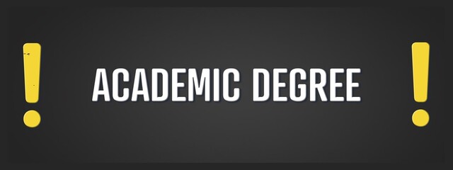 Academic Degree.. A blackboard with white text. Illustration with grunge text style.