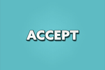 Accept. A Illustration with white text isolated on light green background.